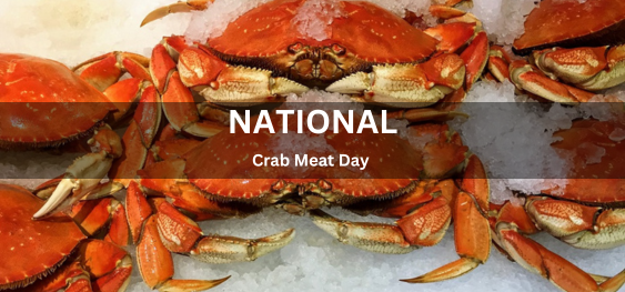 National Crab Meat Day [राष्ट्रीय केकड़ा मांस दिवस]